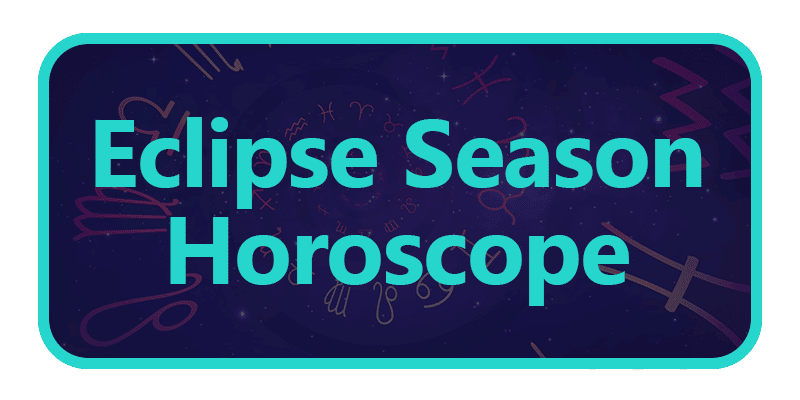 Eclipse Season horoscope button