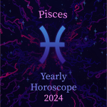 Pisces Yearly 2024 Horoscope