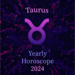 Taurus Yearly 2024 Horoscope
